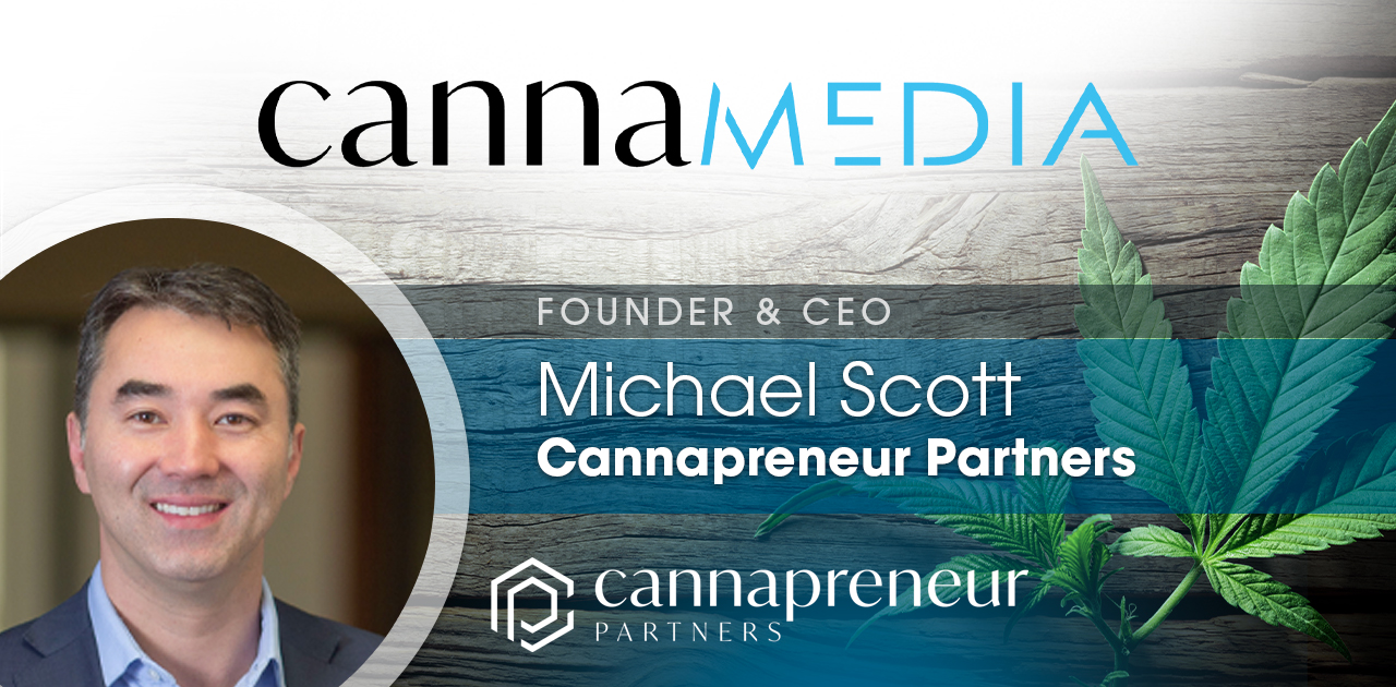 Interview with Michael Scott from Cannapreneur Partners – The Investor at The Epicenter of Cannabis in Massachusetts